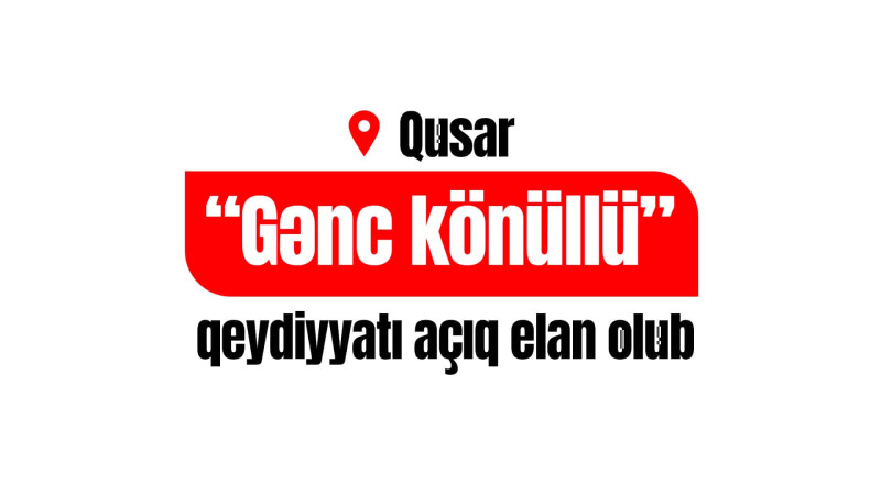 Qusarda GİKM könüllü qeydiyyatını elan edib