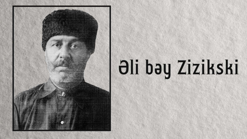 Qubanı ermənilərdən müdafiə edən: Əli bəy Zizikski
