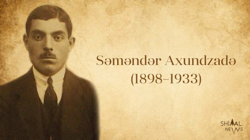 Qubalı Səməndər Axundzadə: xaricdə təhsil alan ilk azərbaycanlılardan biri
