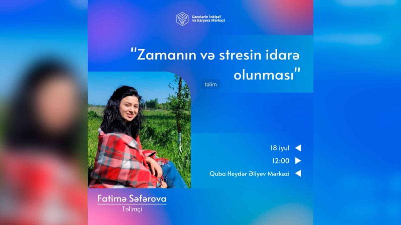 Qubada Zamanın və stresin idarəolunması təlimi keçiriləcək