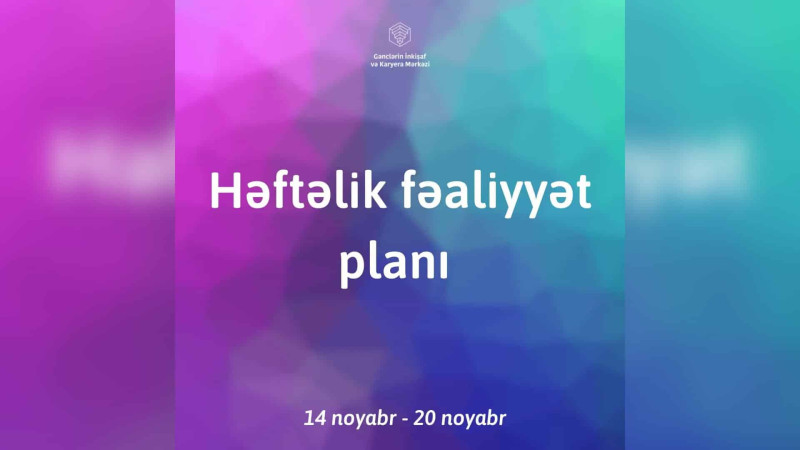 İsmayıllı GİKM gənclər üçün həftəlik planı təqdim edib