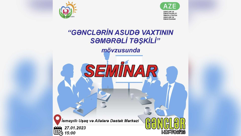 Bu gün İsmayıllıda gənclər “vaxtlarını səmərəli keçirəcək”