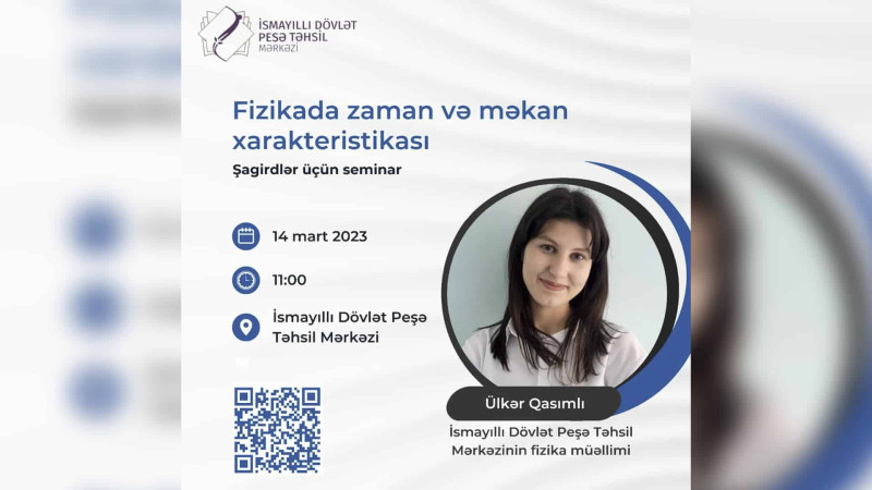 İsmayıllıda seminar: fizikada zaman və məkan xarakteristikasından danışılacaq