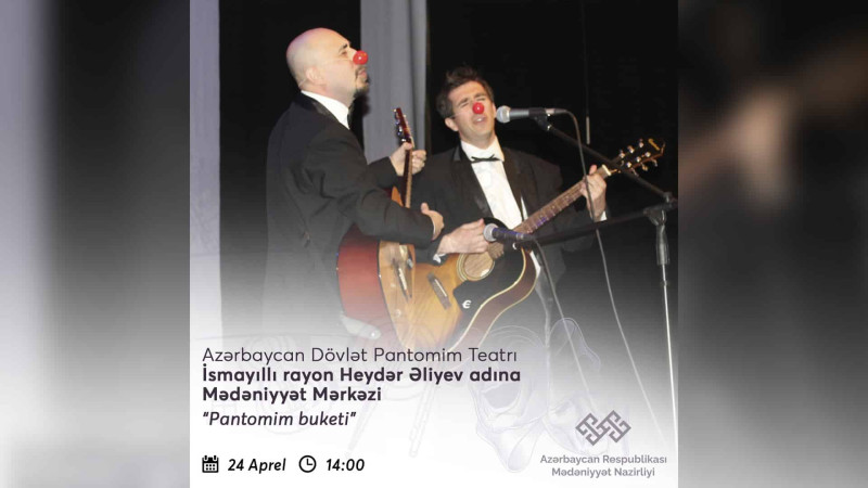 İsmayıllıda “Pantomim buketi” səhnələşdiriləcək