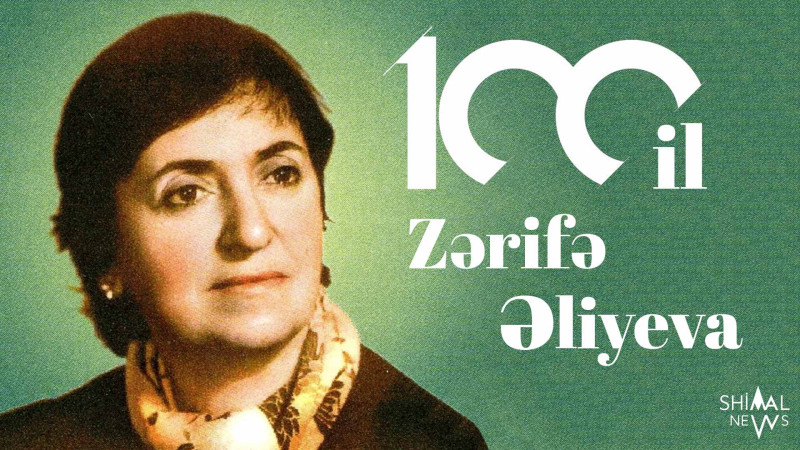 Bu gün Zərifə Əliyevanın doğum günüdür