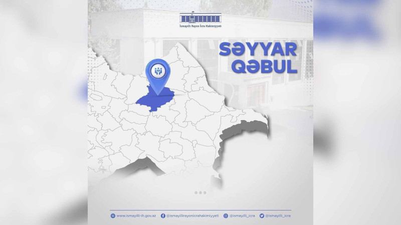 İsmayıllı: icra başçısı sakinlərlə görüşəcək