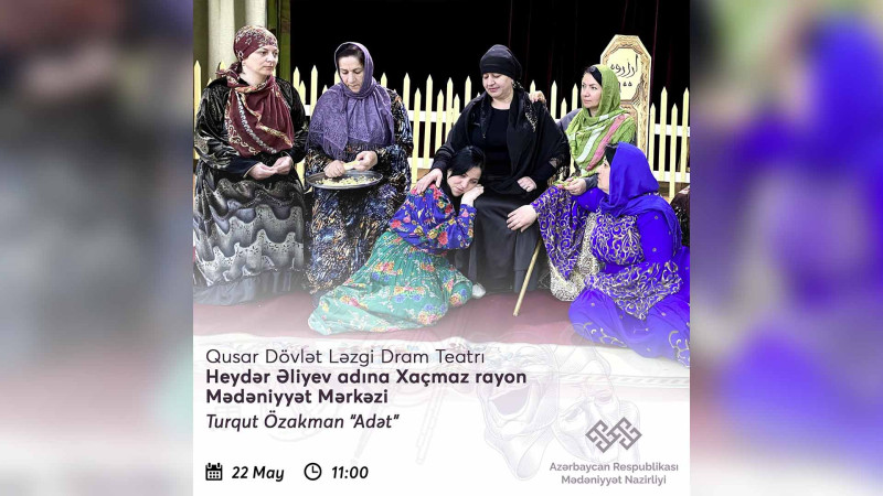 Xaçmazda Qusar Dövlət Ləzgi Dram Teatrı çıxış edəcək