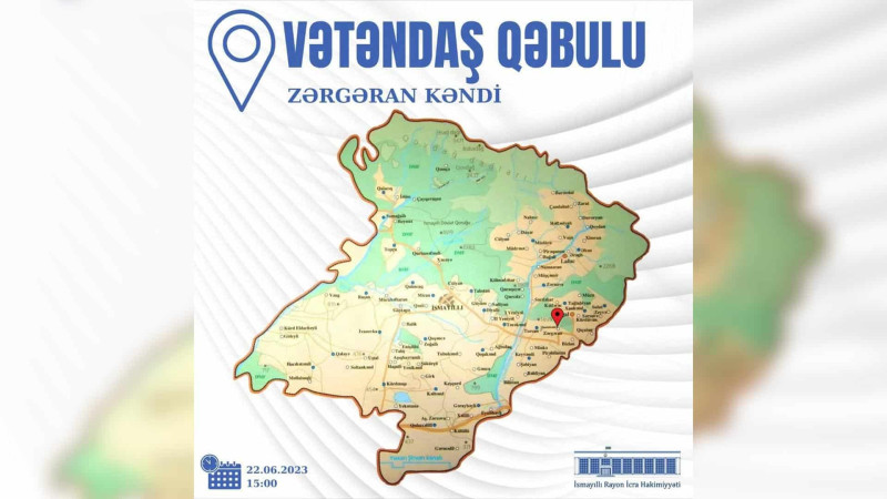İsmayıllı: Zərgəranda vətəndaşların səyyar qəbulu keçiriləcək