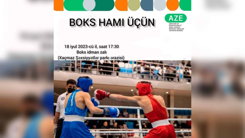 Xaçmazda Boks hamı üçün adlı tədbir keçiriləcək