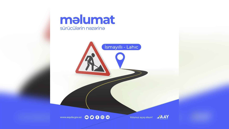 İsmayıllı-Lahıc yolu: qaya parçaları götürülüb