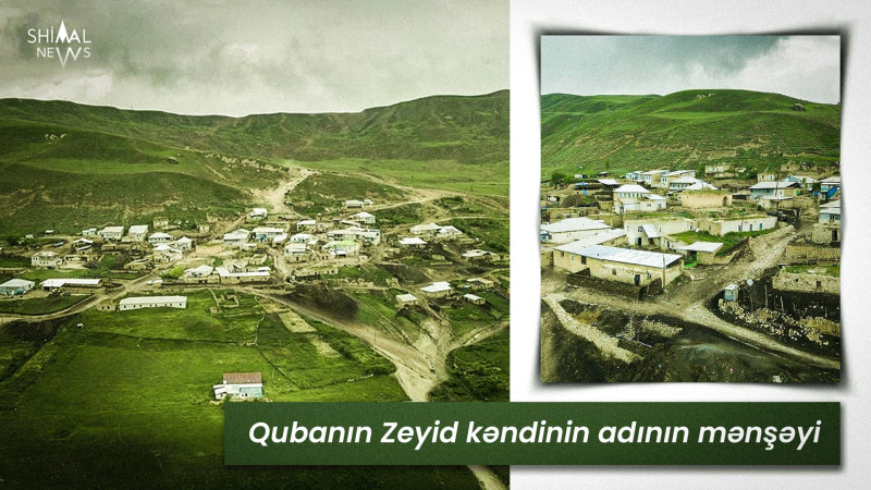 Qubanın Zeyid kəndinin adının mənşəyi