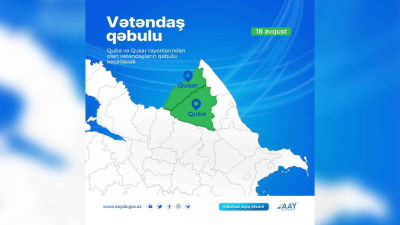 AAYDA: Quba və Qusar sakinlərinin qəbulu keçiriləcək