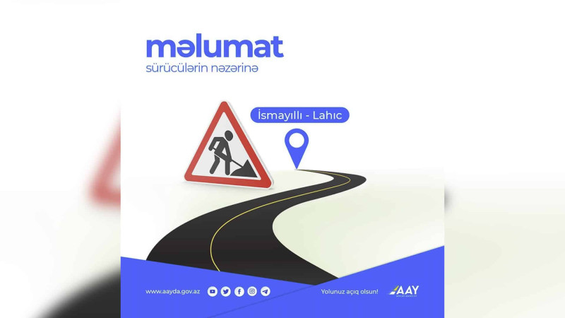 İsmayıllı-Lahıc avtomobil yolunda hərəkət bərpa edilir