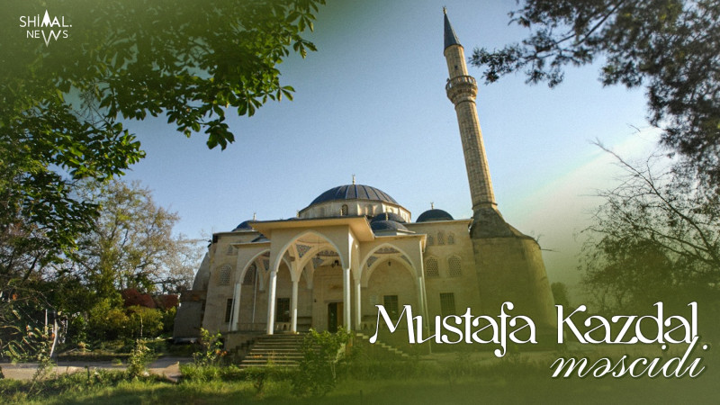 Qusar şəhərində Osmanlı memarlığı üslubunda inşa olunan Mustafa Kazdal məscidi