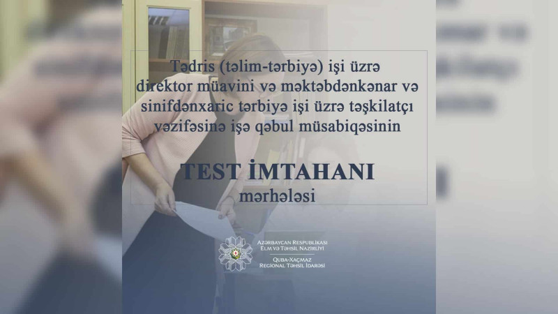Quba: təhsil işçilərinin işə qəbulu üzrə imtahan keçiriləcək