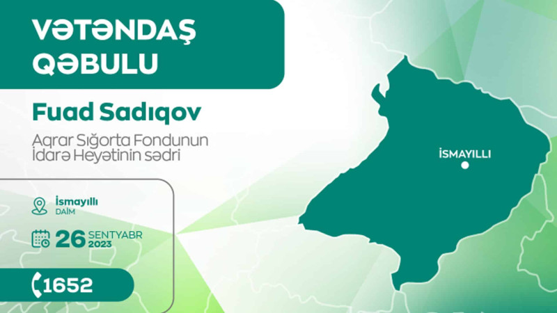 İsmayıllı: sədr Fuad Sadıqov vətəndaşları qəbul edəcək