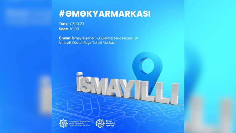 İş axtaranların nəzərinə: İsmayıllıda əmək yarmarkası təşkil ediləcək