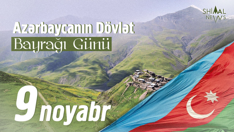 Bu gün Azərbaycanda Dövlət Bayrağı Günüdür
