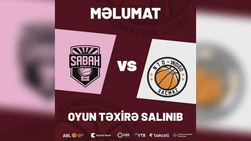 Xaçmaz: Azərbaycan Basketbol Liqasının yarışı təxirə salınıb