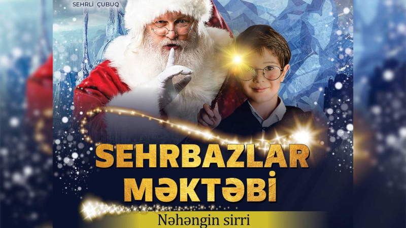 “Sehrbazlar məktəbi” Qusara gəlir