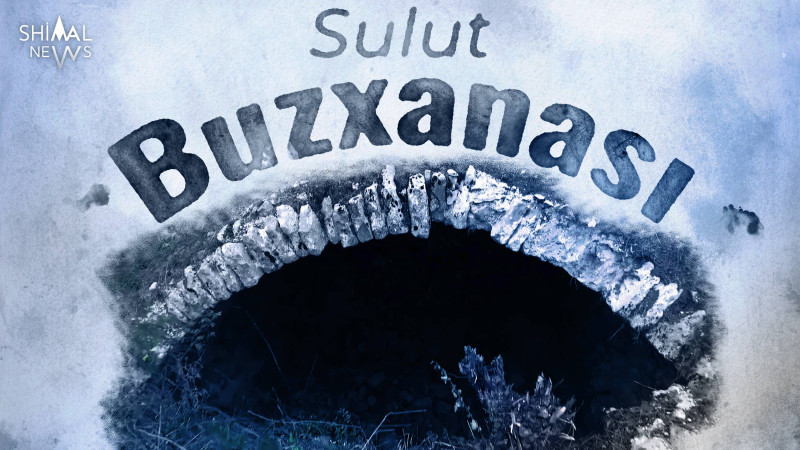 Sulut kəndinin tarixi abidələrindən: Sulut Buzxanası
