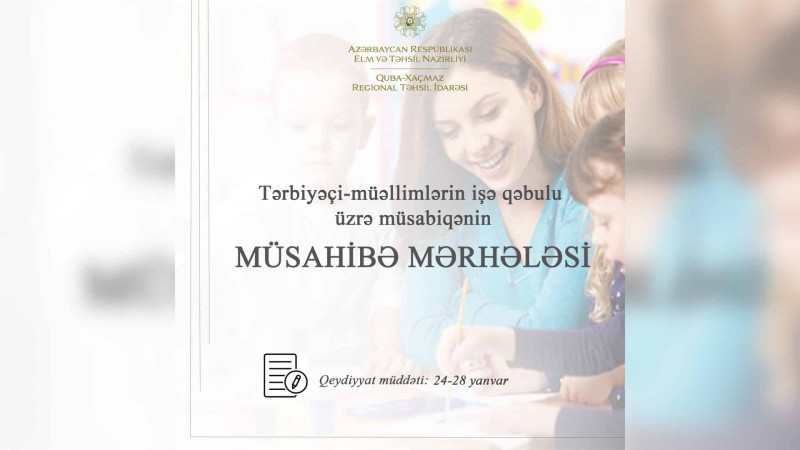 Quba-Xaçmaz RTİ: Tərbiyəçi-müəllim vəzifəsi üzrə imtahan təşkil edilir