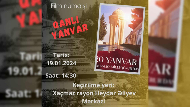 Bu gün Xaçmazda Qanlı Yanvar filmi göstəriləcək