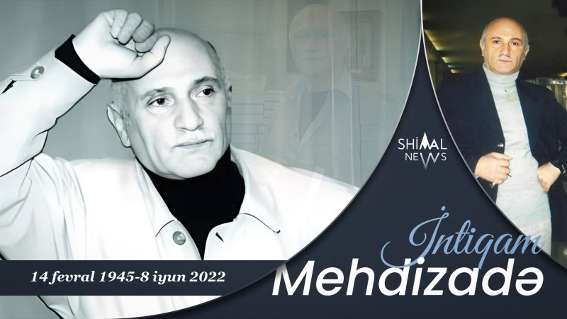 Bu gün yazıçı və jurnalist İntiqam Mehdizadənin doğum günüdür