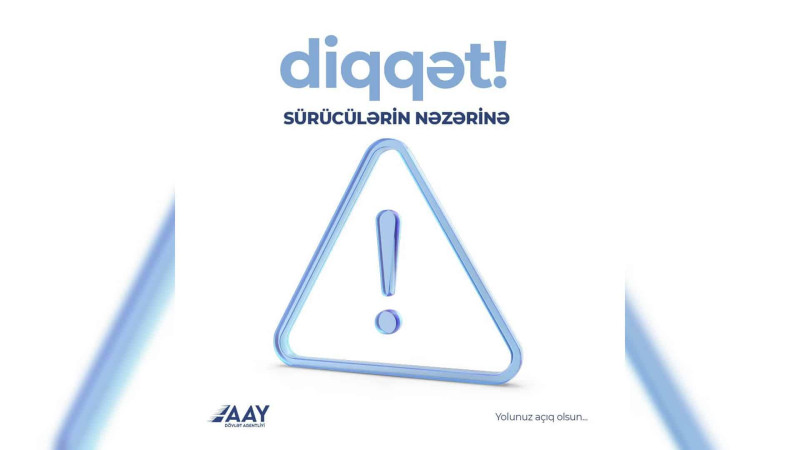 AAYDA: Bakı-Quba yolundan istifadə edən sürücülərin nəzərinə