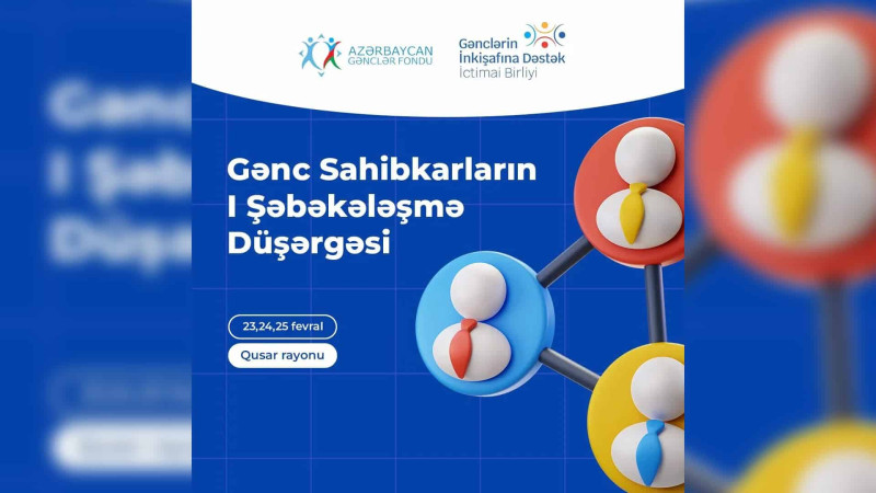 Qusar: Gənc Sahibkarların I Şəbəkələşmə Düşərgəsi keçiriləcək