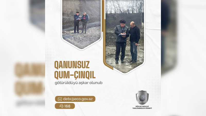 Quba: Vladimirovka və Qaraçay kəndlərindən çınqıl-qum qarışığı daşınıb