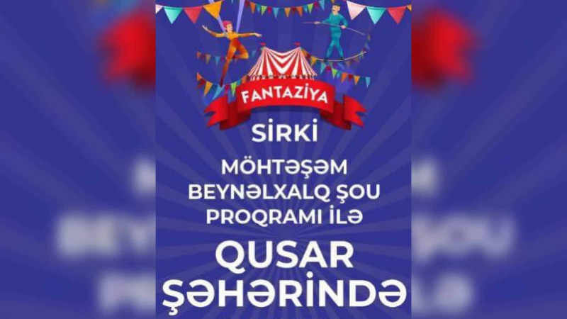 Qusara xaricdən sirk gələcək