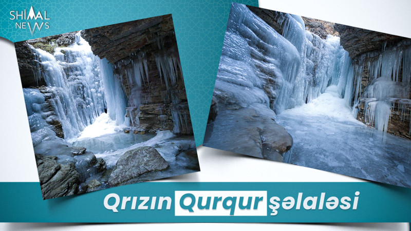 Qubada yerləşən donmuş şəlalə: Qrızın Qurqur şəlaləsi