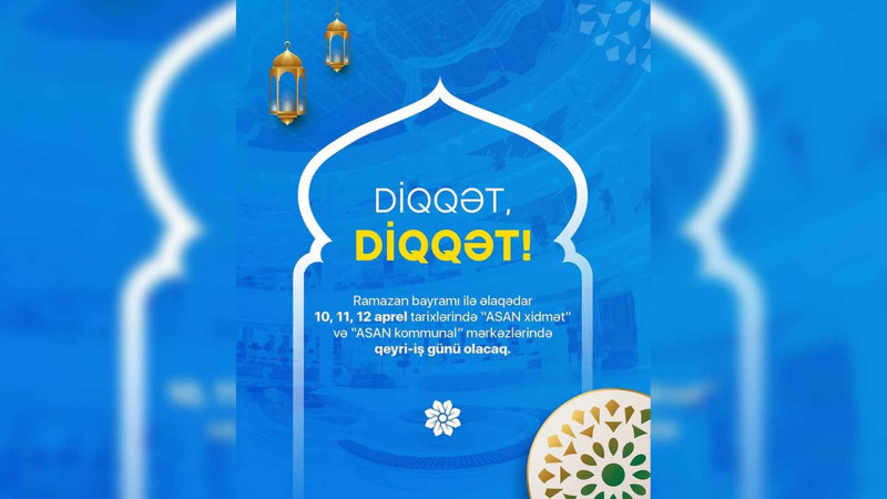 Quba: “ASAN xidmət”də qeyri-iş günlərinin sayı açıqlanıb
