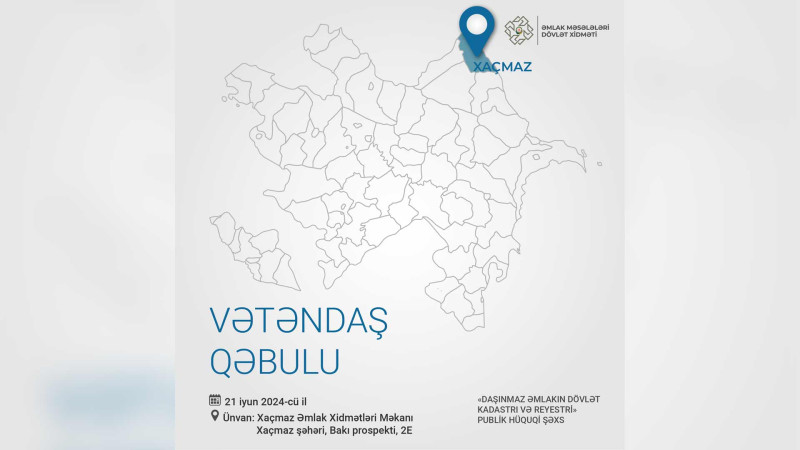 Şimal: “Daşınmaz Əmlakın Dövlət Kadastrı və Reyestri” qəbul keçirəcək