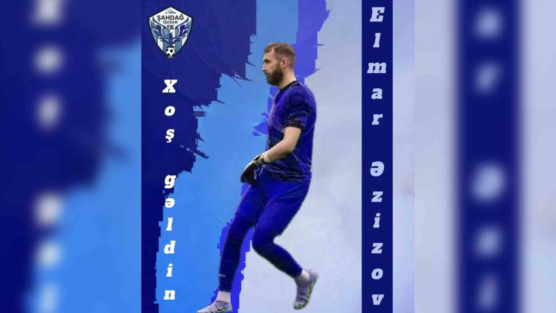 Şahdağ Qusara yeni qapıçı transfer olunub