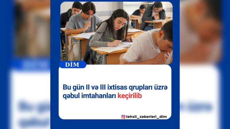 II və III ixtisas qrupları üzrə qəbul imtahanı Quba və Xaçmazda baş tutub