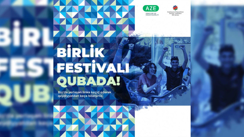 “BİRLİK” Regional Festivalı Qubada baş tutacaq