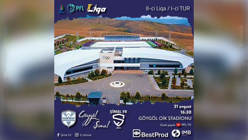 Futbol: “Şimal”ın ilk rəqibi “Göygöl” olacaq