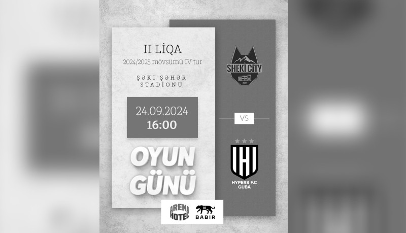 “Hypers Guba” və “Sheki City” meydanda görüşəcək