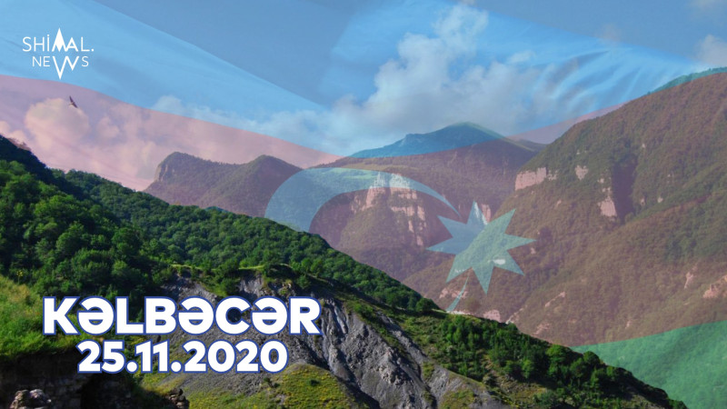 Noyabrın 25-i Kəlbəcər Şəhəri Günüdür