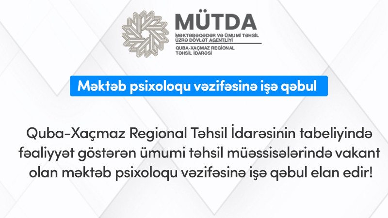 Bu rayonlarda məktəb psixoloqu axtarılır