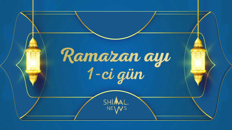 Ramazan ayının ilk gününün imsak, iftar və namaz vaxtları