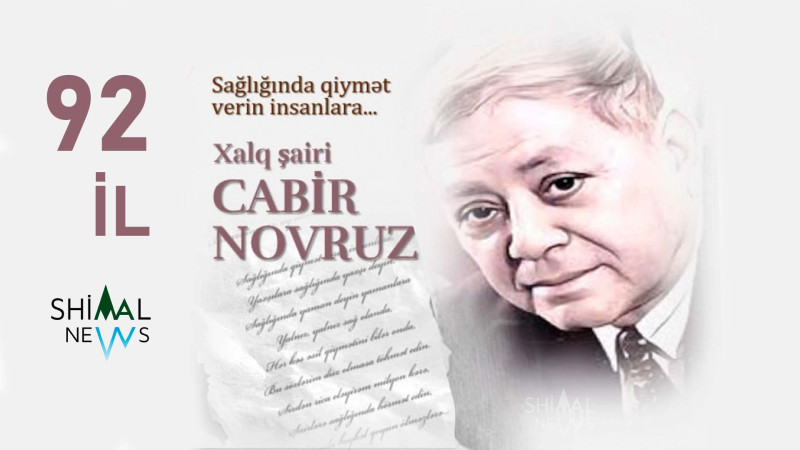 Cabir Novruzun anadan olmasından 92 il ötür