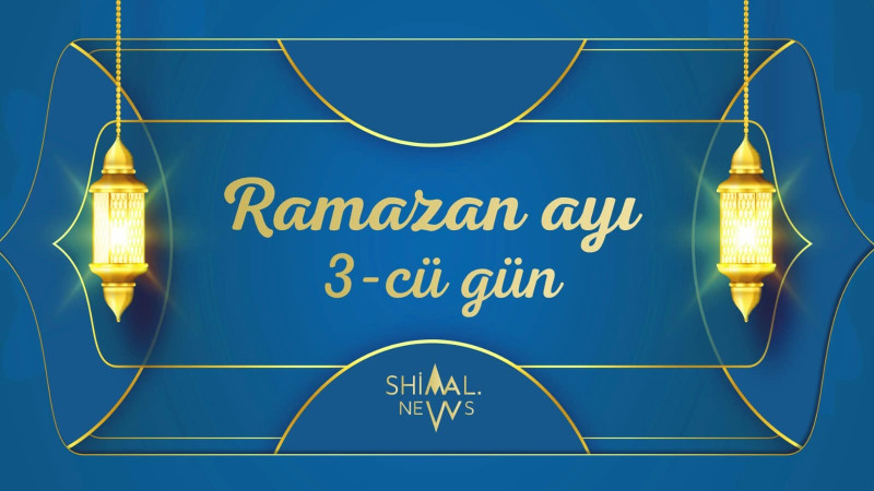 Ramazan ayının 3-cü gününün imsak, iftar və namaz vaxtları