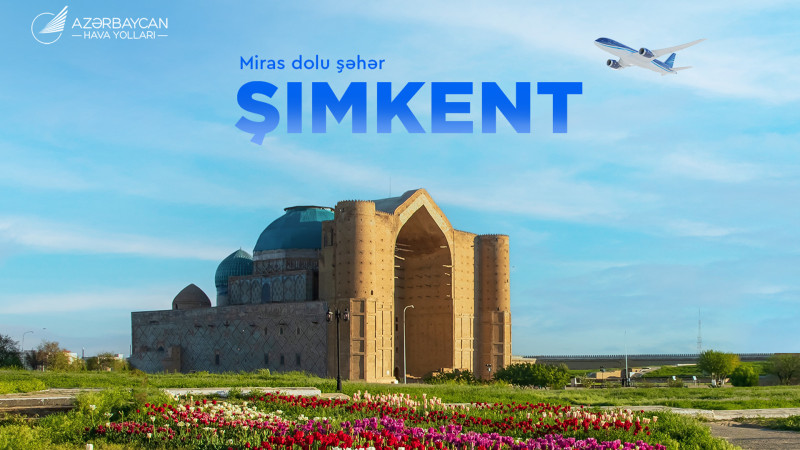 İyundan Şımkentə birbaşa uçuşlar 