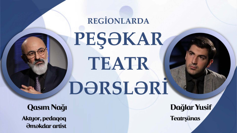Qaxda “Peşəkar teatr dərsləri” keçiriləcək