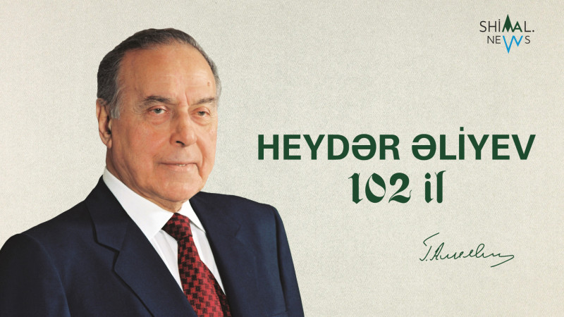 10 May - Ulu öndər Heydər Əliyevin doğum günüdür