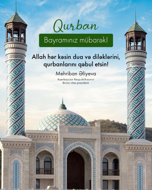 Mehriban Əliyeva Qurban bayramı münasibətilə Azərbaycan xalqını təbrik edib – FOTO