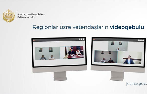 Ədliyyə Nazirliyi vətəndaşlar üçün videoqəbul imkanlarını artırır